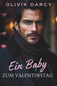 Paperback Ein Baby zum Valentinstag: Zweite Chance zum Valentinstag [German] Book