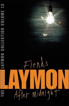 The Richard Laymon Collection, Volume 13: Fiends / After Midnight - Book #13 of the Richard Laymon Collection