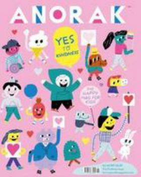 Anorak Magazine: Volume 46 (KINDNESS)