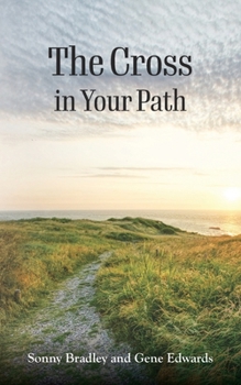 Paperback The Cross in Your Path: A Biblical Guide to Spiritual Growth Through the Way of the Cross Book