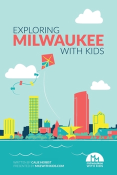 Paperback Exploring Milwaukee with Kids Book