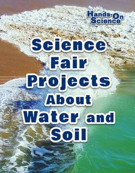 Paperback Science Fair Projects about Water and Soil Book
