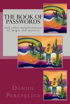 The Book of Passwords: And other manifestations of magic and mystery