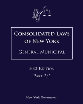 Paperback Consolidated Laws of New York General Municipal 2021 Edition Part 2/2 Book