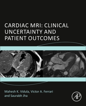 Paperback Cardiac MRI: Clinical Uncertainty and Patient Outcomes Book