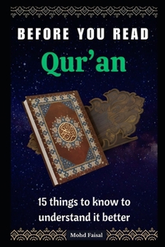 Paperback Before You Read Quran: 15 things to know to understand it better. Book