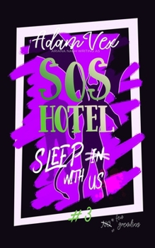 SOS Hotel: Sleep With Us - Book #3 of the SOS Hotel