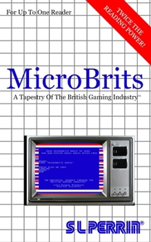 Paperback Microbrits: A Tapestry Of The British Gaming Industry Book