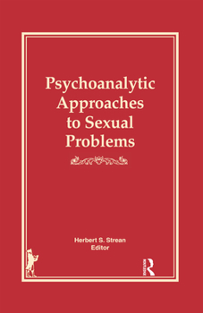 Paperback Psychoanalytic Approaches to Sexual Problems Book