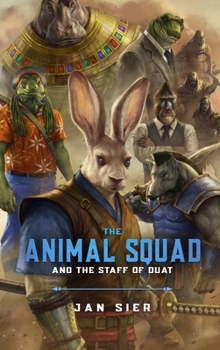 Hardcover The Animal Squad and the Staff of Duat Book