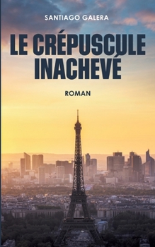 Paperback Le crépuscule Inachevé [French] Book