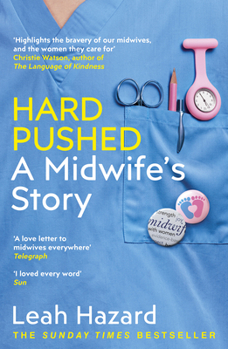 Paperback Hard Pushed: A Midwife's Story Book