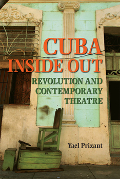 Paperback Cuba Inside Out: Revolution and Contemporary Theatre Book