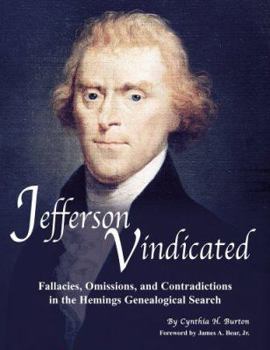 Paperback Jefferson Vindicated: Fallacies, Omissions, and Contradictions in the Hemings Genealogical Search Book