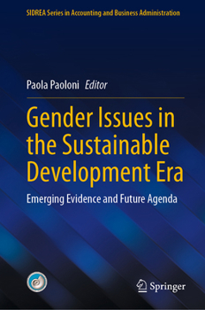 Gender Issues in the Sustainable Development Era: Emerging Evidence and Future Agenda (SIDREA Series in Accounting and Business Administration)