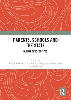 Paperback Parents, Schools and the State: Global Perspectives Book