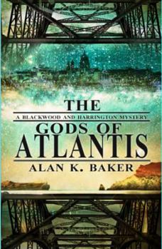 The Gods of Atlantis - Book #3 of the Blackwood and Harrington
