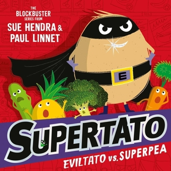 Paperback Supertato: Eviltato vs Superpea: An epic adventure in the blockbuster series! Book