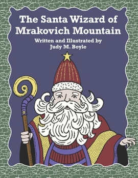 Paperback The Santa Wizard of Mrakovich Mountain Book