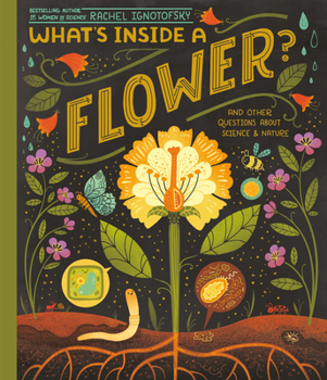 Paperback What's Inside a Flower?: And Other Questions about Science & Nature Book
