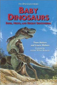Library Binding Baby Dinosaurs: Eggs, Nests, and Recent Discoveries Book