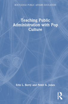 Hardcover Teaching Public Administration with Pop Culture Book
