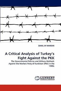 Paperback A Critical Analysis of Turkey's Fight Against the PKK Book