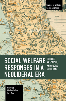 Paperback Social Welfare Responses in a Neoliberal Era: Policies, Practices, and Social Problems Book