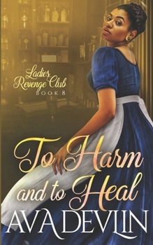 Paperback To Harm and To Heal: A Slow Burn Regency Romance Book