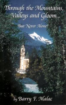 Paperback Through the Mountains, Valleys and Gloom... But Never Alone! Book