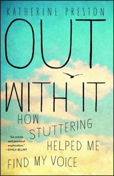 Paperback Out with It: How Stuttering Helped Me Find My Voice Book