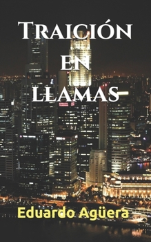 Traición en llamas: El juego de la mente y el corazón. Novela de acción, suspense y romántica. (Novelas sobrenaturales) (Spanish Edition)