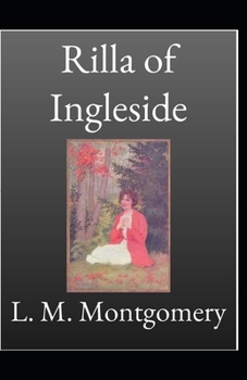 Rilla of Ingleside Illustrated