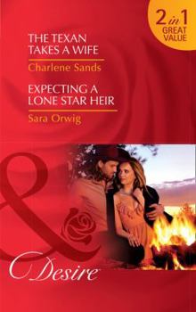 The Texan Takes a Wife / Expecting a Lone Star Heir - Book #11 of the Texas Cattleman’s Club: Blackmail