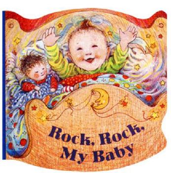 Board book Rock, Rock, My Baby Book