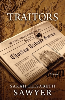 Traitors - Book #2 of the Choctaw Tribune