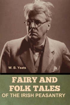 Paperback Fairy and Folk Tales of the Irish Peasantry: A Romance Harold Bell Wright Book