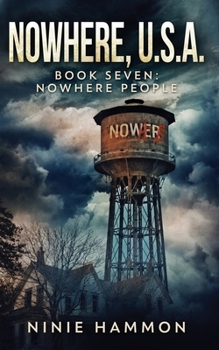 Nowhere People - Book #7 of the Nowhere, USA