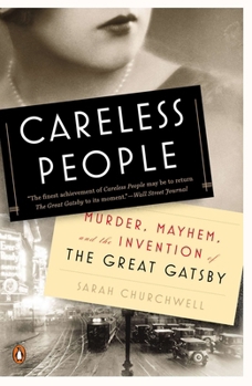 Paperback Careless People: Murder, Mayhem, and the Invention of The Great Gatsby Book