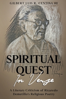 Spiritual Quest in Verse: A Literary Criticism of Ricaredo Demetillo’s Religious Poetry