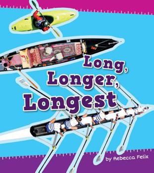 Long, Longer, Longest - Book  of the Size It Up!