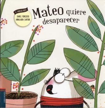 Paperback Mateo Quiere Desaparecer [Spanish] Book