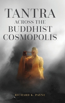 Tantra Across the Buddhist Cosmopolis