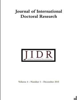 Paperback Journal of International Doctoral Research (JIDR) Volume 4, Number 1, December 2015 Book