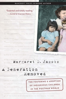 Paperback A Generation Removed: The Fostering and Adoption of Indigenous Children in the Postwar World Book