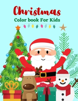 Paperback Christmas Color Book For Kids: A Festive Coloring Book for Kids Book