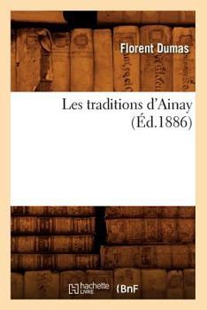 Paperback Les Traditions d'Ainay (Éd.1886) [French] Book