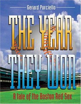 Paperback The Year They Won: A Tale Of The Boston Red Sox Book