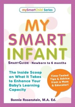 Paperback My Smart Infant: SmartGuide-Newborn to 6 months Book