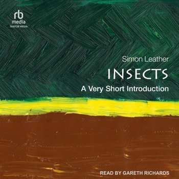 Insects: A Very Short Introducton - Book #709 of the Very Short Introductions